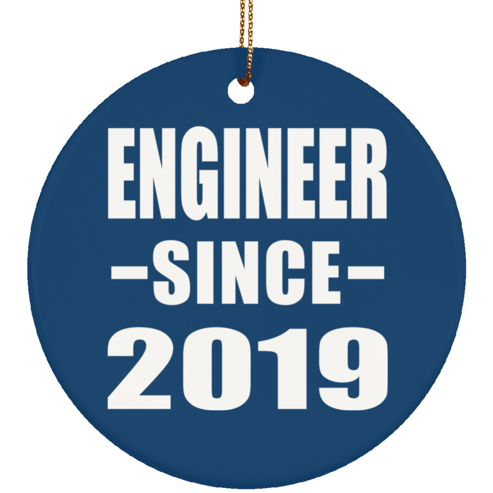 Engineer Since 2019 - Circle Ornament