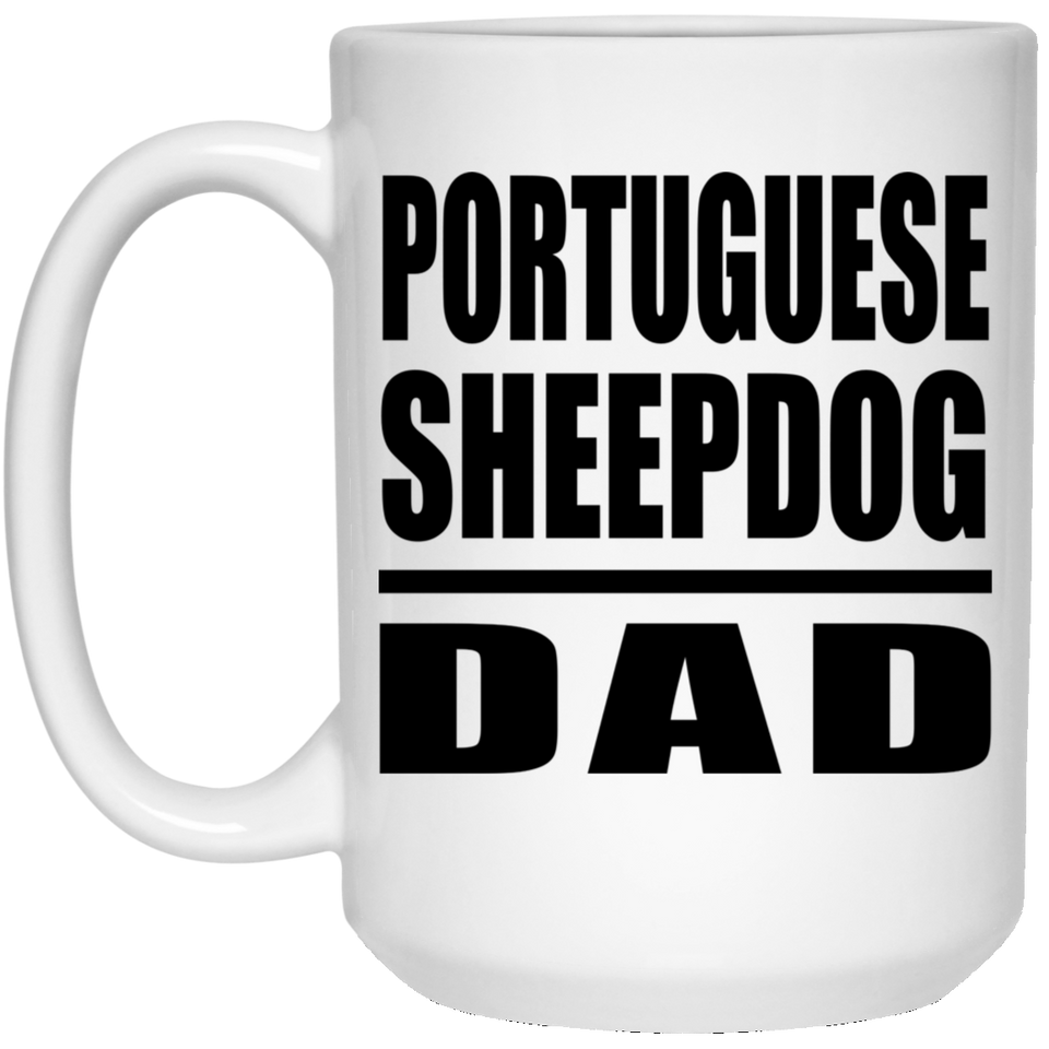 Portuguese Sheepdog Dad - 15oz Coffee Mug