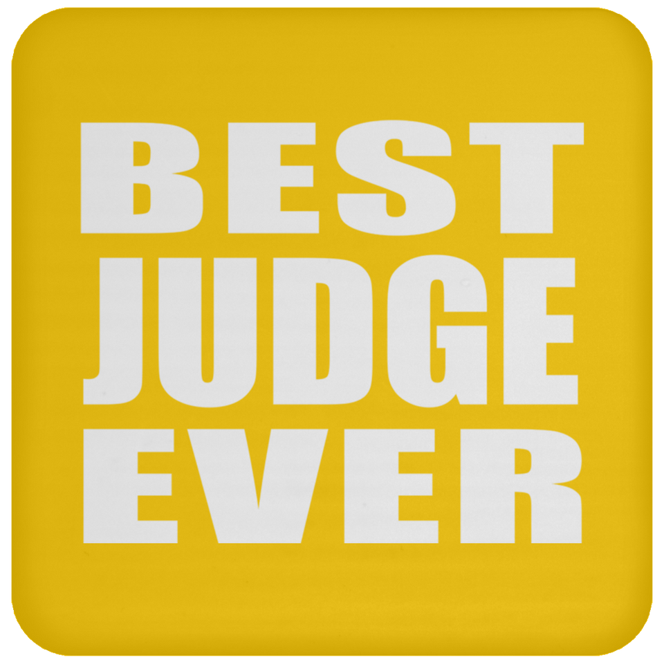 Best Judge Ever - Drink Coaster