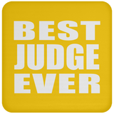 Best Judge Ever - Drink Coaster