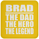 Brad The Dad The Hero The Legend - Drink Coaster