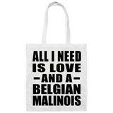 All I Need Is Love And A Belgian Malinois - Tote Bag White