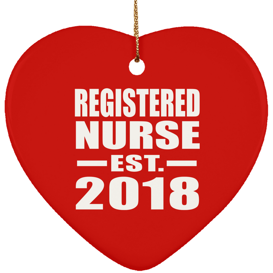 Registered Nurse Established EST. 2018 - Heart Ornament