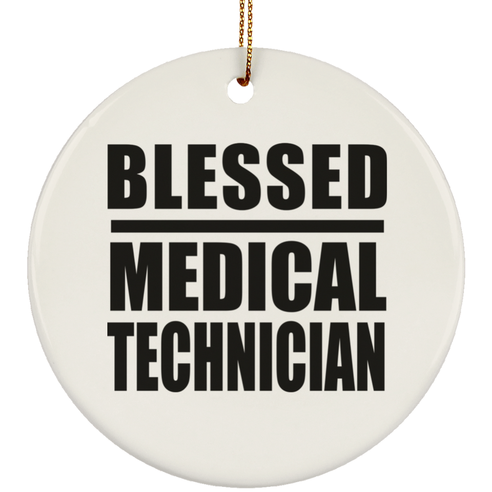 Blessed Medical Technician - Circle Ornament