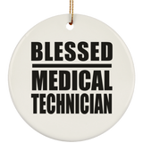 Blessed Medical Technician - Circle Ornament