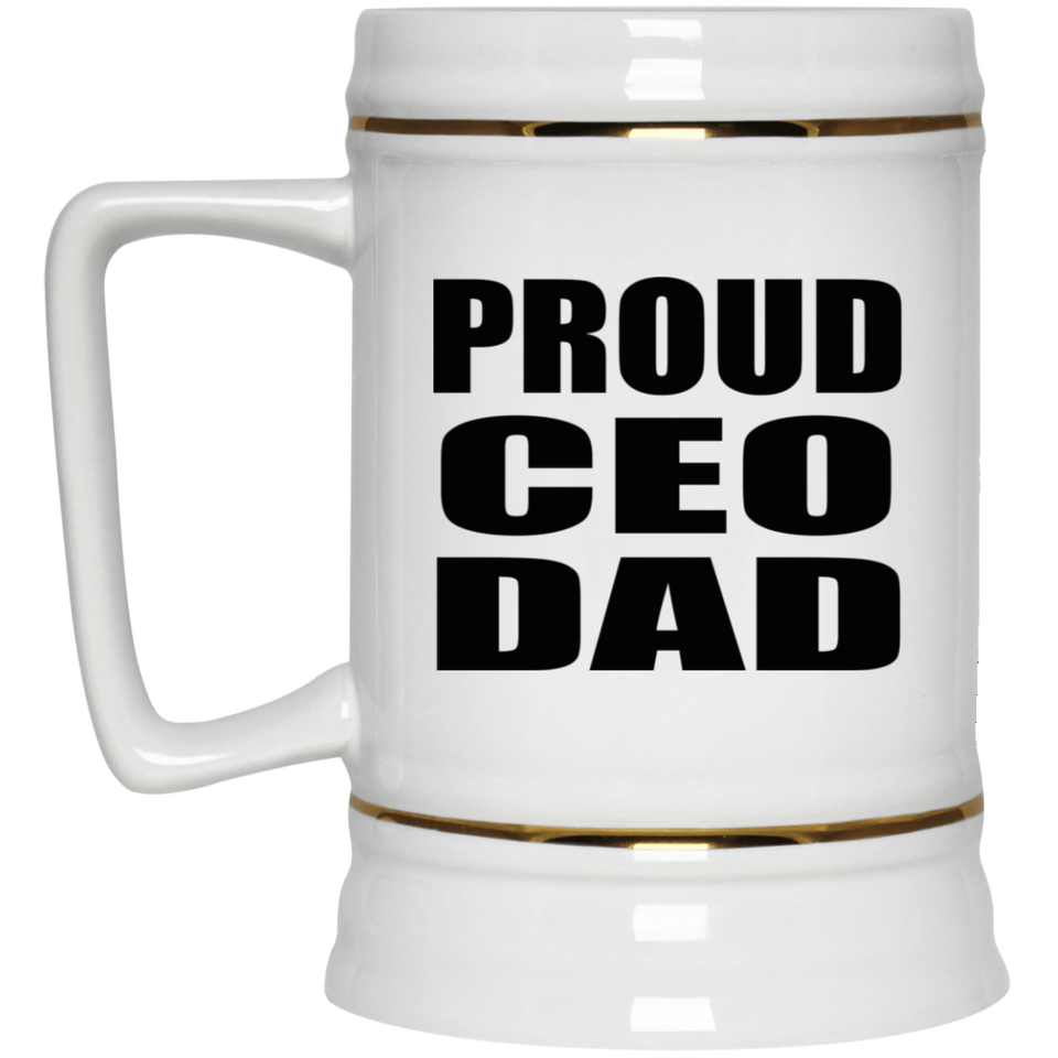 Proud CEO Dad - Beer Stein