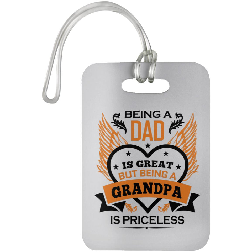 Being A Dad Is Great But Being A Grandpa is Priceless - Luggage Bag Tag