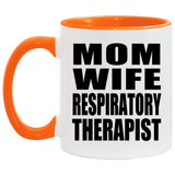 Mom Wife Respiratory Therapist - 11oz Accent Mug Orange
