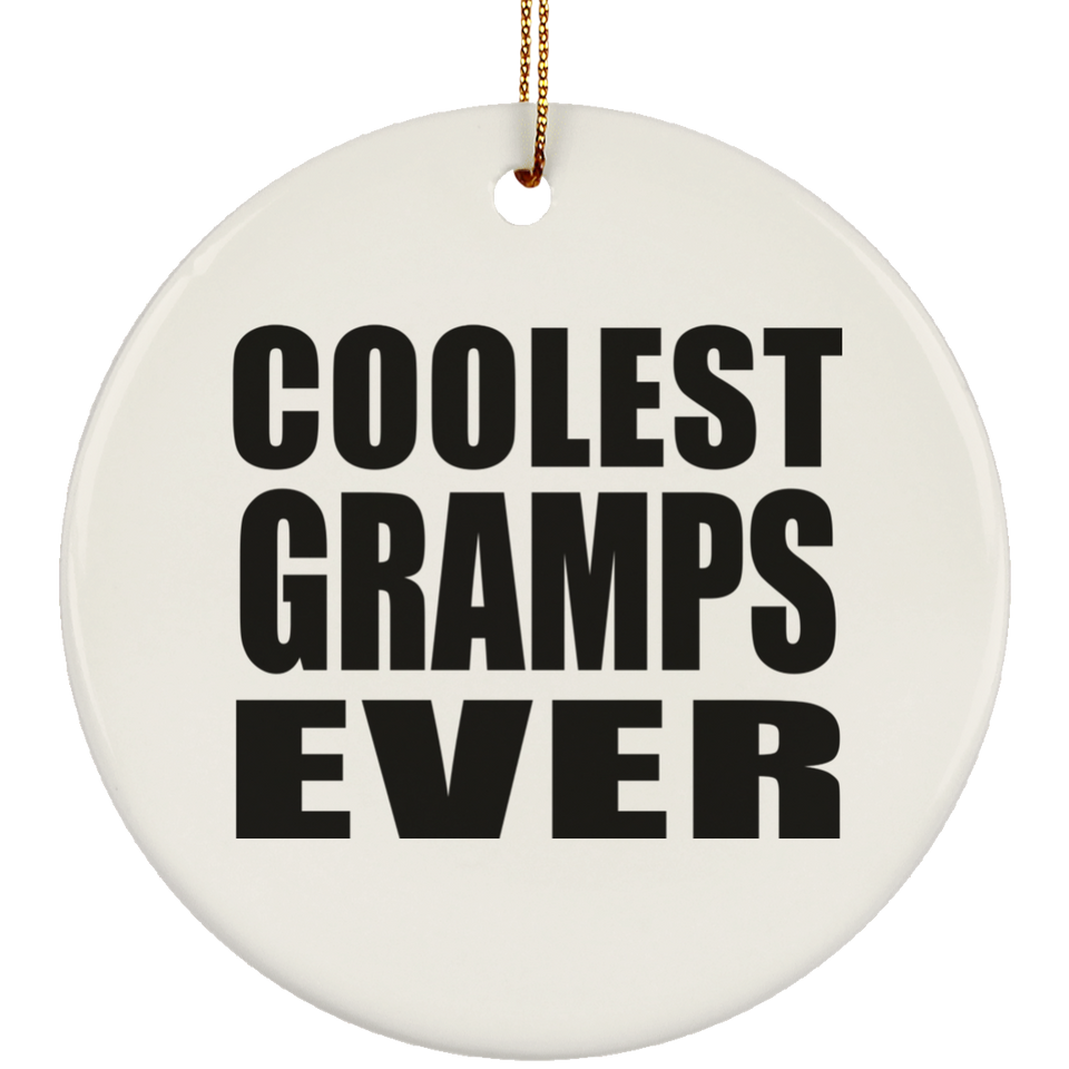 Coolest Gramps Ever - Circle Ornament