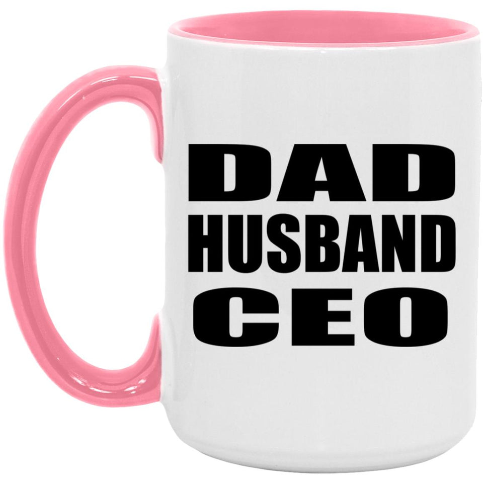Dad Husband CEO - 15oz Accent Mug Pink