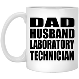 Dad Husband Laboratory Technician - 11oz Coffee Mug