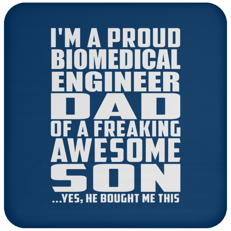 Proud Biomedical Engineer Dad Of Awesome Son - Drink Coaster