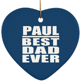Paul Best Dad Ever - Heart Ornament