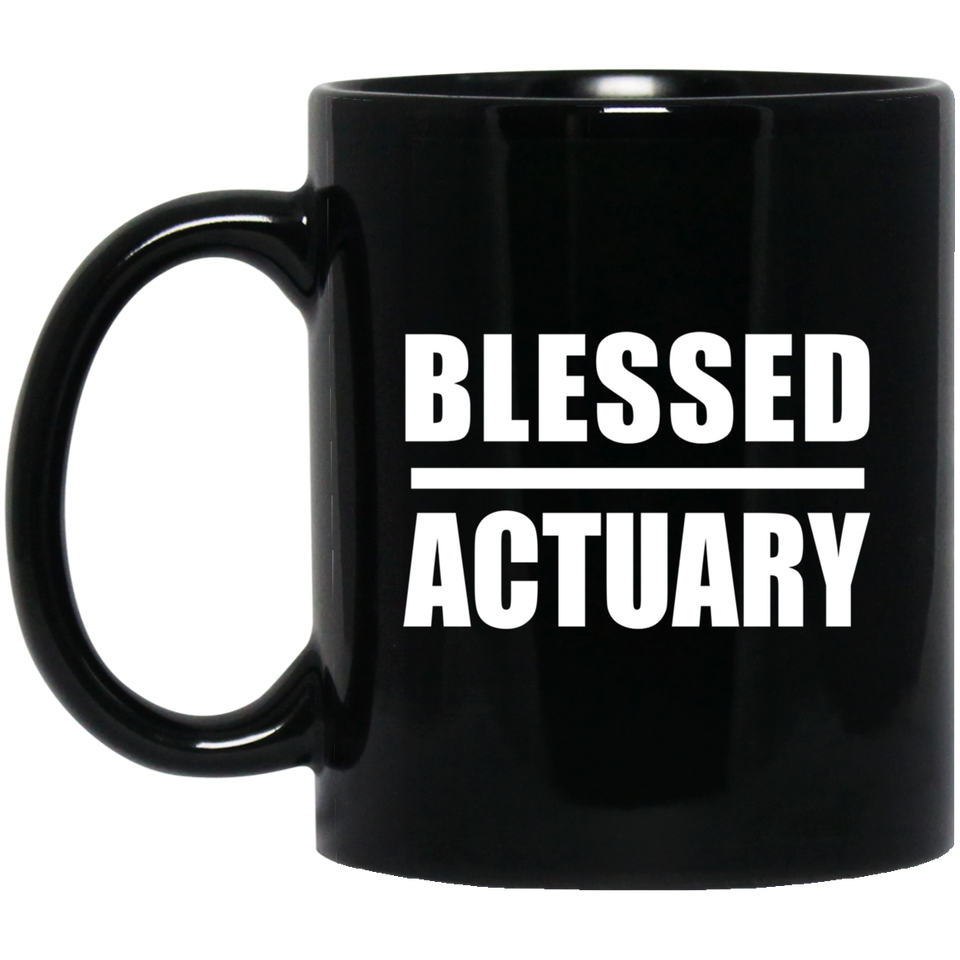 Blessed Actuary - 11oz Coffee Mug Black