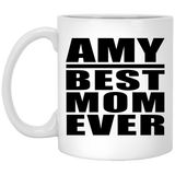 Amy Best Mom Ever - 11 Oz Coffee Mug