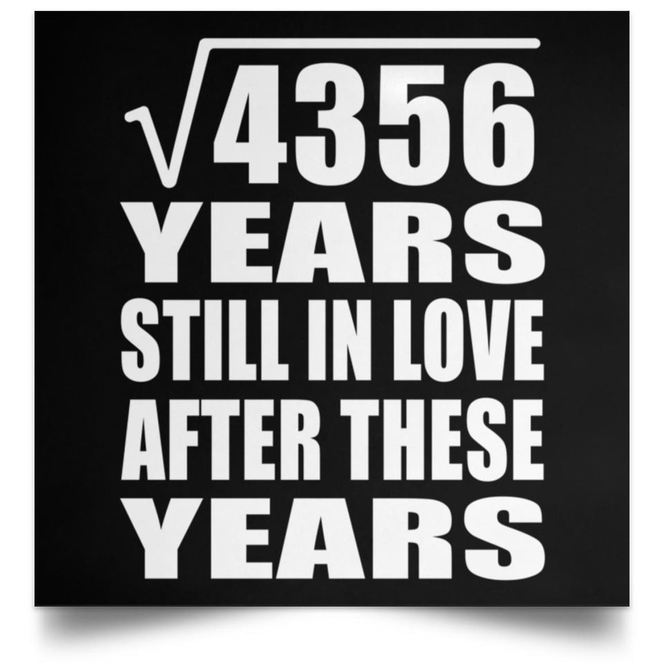 66th Anniversary Square Root of 4356 Years Still In Love - Poster Square