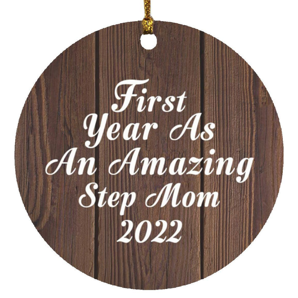 First Year As An Amazing Step Mom 2022 - Circle Ornament D