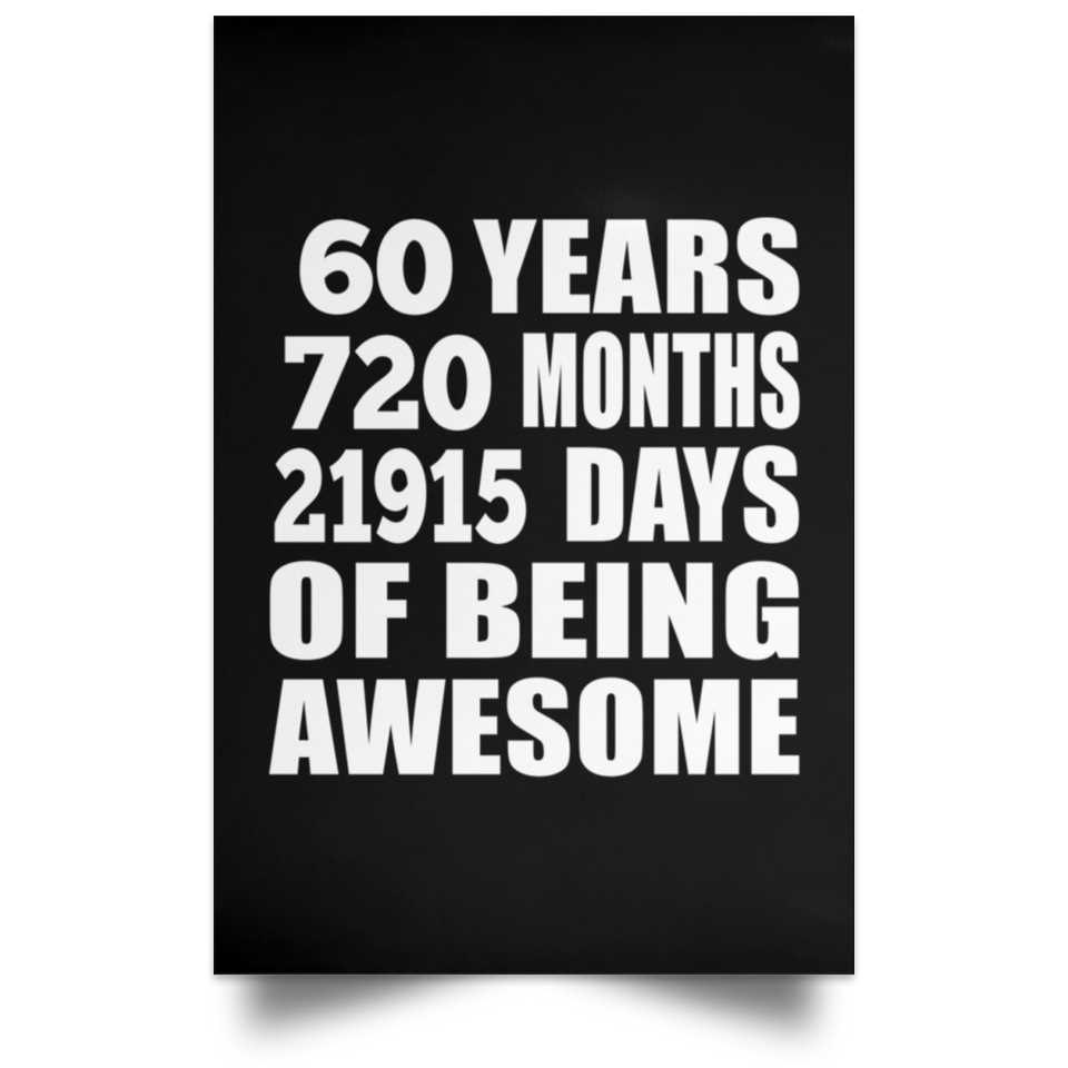 60th Birthday 60 Years 720 Months 21915 Days Of Awesome - Poster Portrait