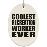 Coolest Recreation Worker Ever - Oval Ornament