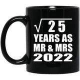 5th Anniversary Square Root of 25 Years As Mr & Mrs 2022 - 11oz Coffee Mug Black