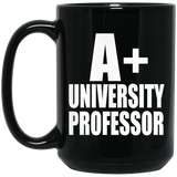 A+ University Professor - 15oz Coffee Mug Black