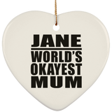 Jane World's Okayest Mum - Heart Ornament