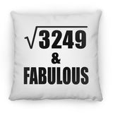 57th Birthday Square Root of 3249 & Fabulous - Throw Pillow