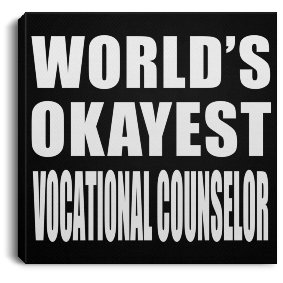 World's Okayest Vocational Counselor - Canvas Square