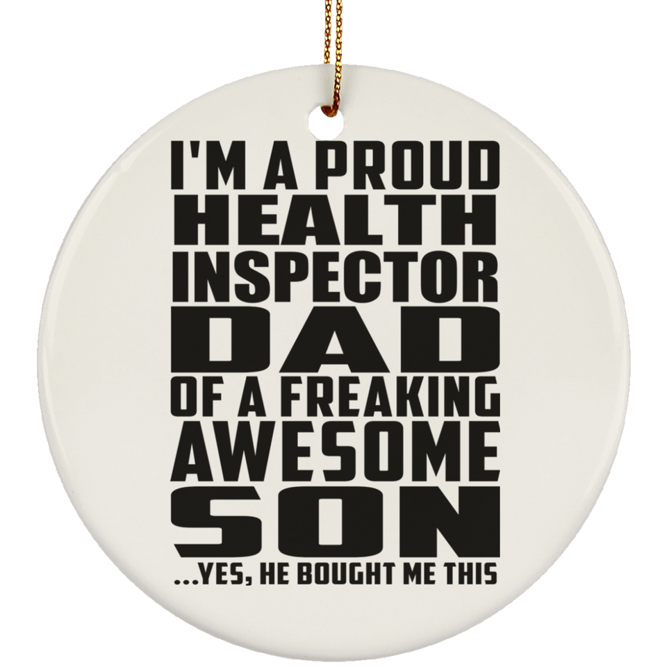 Proud Health Inspector Dad Of Awesome Son - Circle Ornament