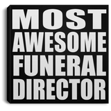 Most Awesome Funeral Director - Canvas Square