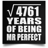 69th Anniversary Square Root of 4761 Years of Mr Perfect - Poster Square