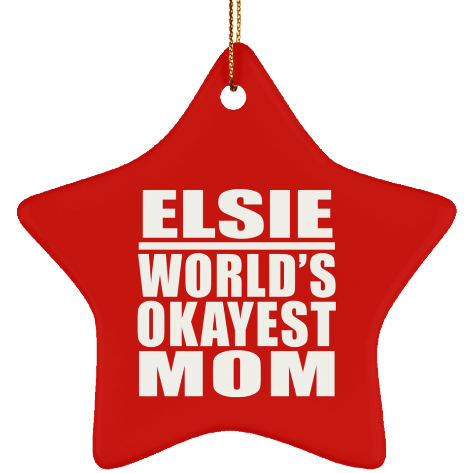 Elsie World's Okayest Mom - Star Ornament