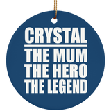 Crystal The Mum The Hero The Legend - Circle Ornament