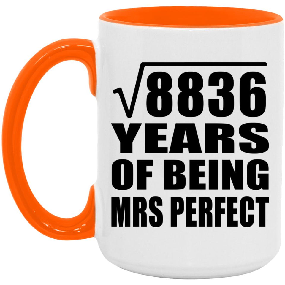 94th Anniversary Square Root of 8836 Years of Mrs Perfect - 15oz Accent Mug Orange