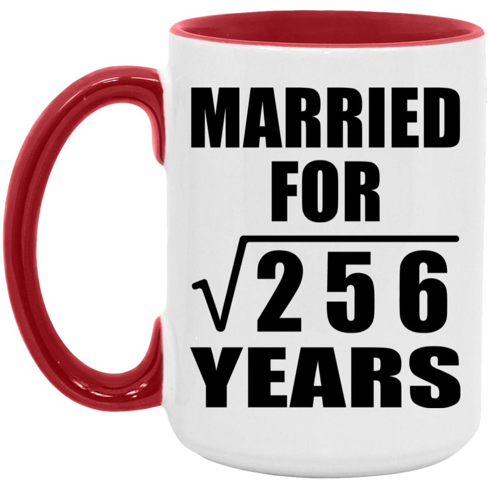 16th Anniversary Married For Square Root of 256 Years - 15oz Accent Mug Red