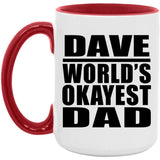 Dave World's Okayest Dad - 15oz Accent Mug Red