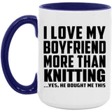 I Love My Boyfriend More Than Knitting - 15oz Accent Mug Purple