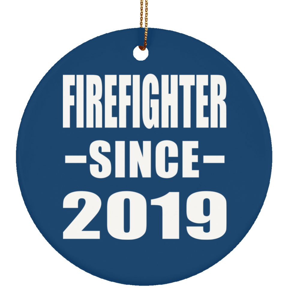 Firefighter Since 2019 - Circle Ornament
