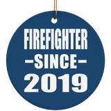 Firefighter Since 2019 - Circle Ornament
