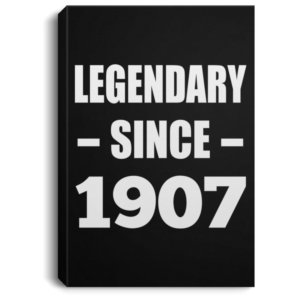 117th Birthday Legendary Since 1907 - Canvas Portrait