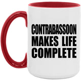 Contrabassoon Makes Life Complete - 15oz Accent Mug Red