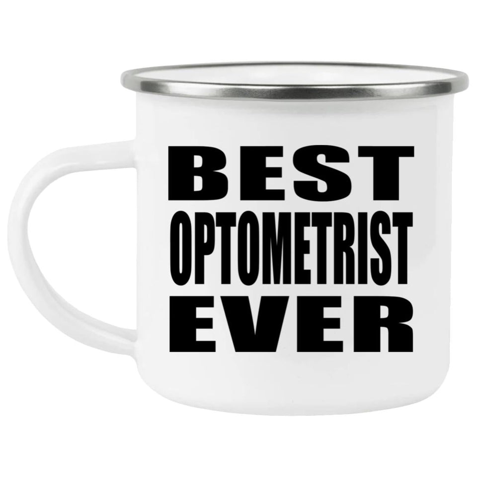 Best Optometrist Ever - 12oz Camping Mug