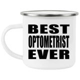 Best Optometrist Ever - 12oz Camping Mug