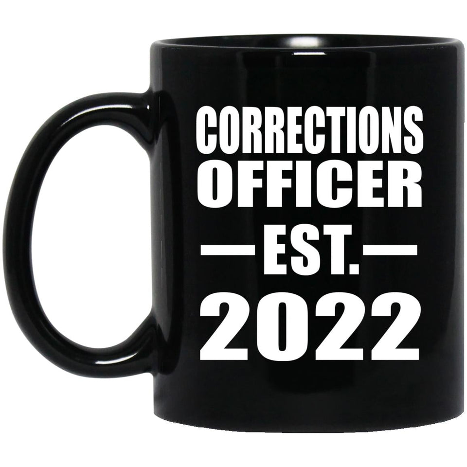Corrections Officer Established EST. 2022 - 11oz Coffee Mug Black