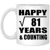 Happy 9th Anniversary Square Root of 81 Years & Counting - 11oz Coffee Mug