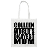 Colleen World's Okayest Mum - Tote Bag White