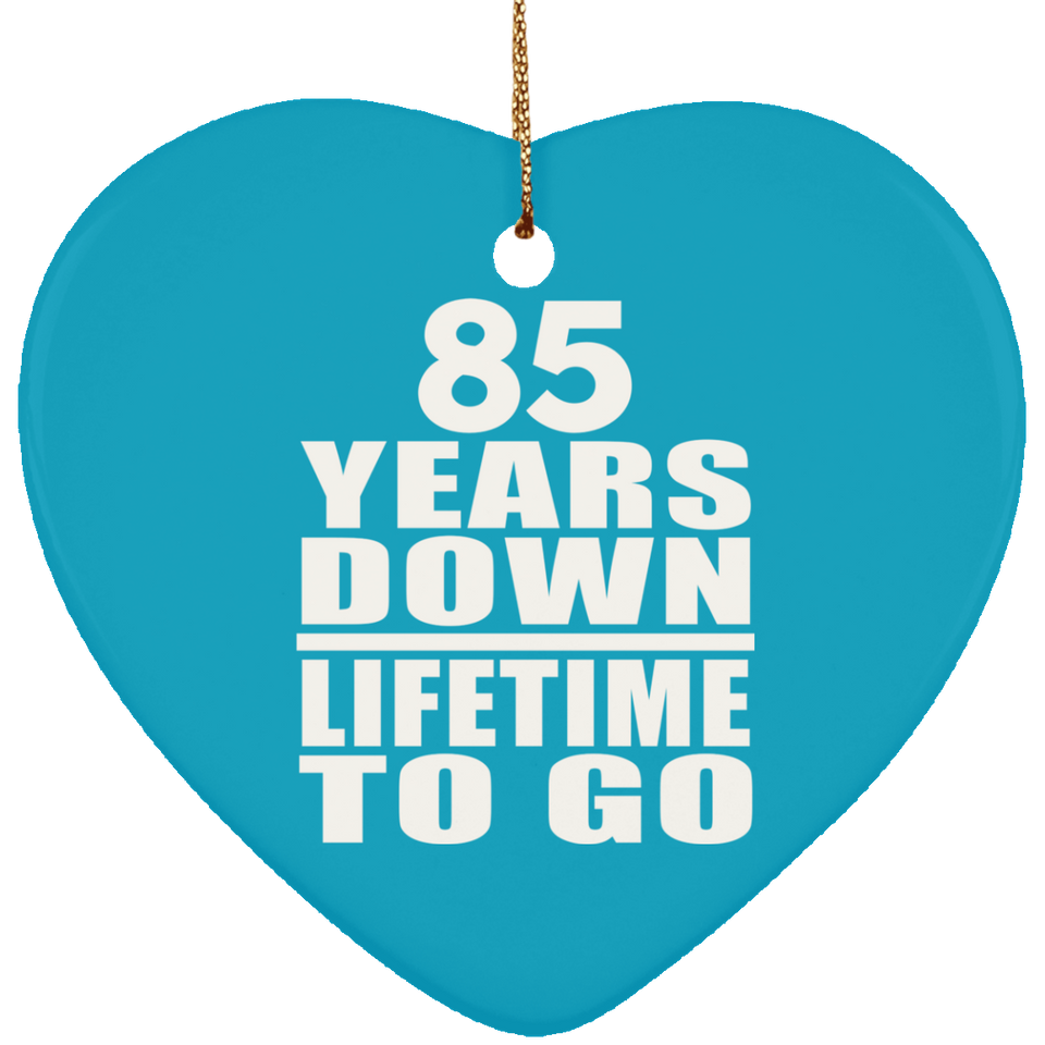 85th Anniversary 85 Years Down Lifetime To Go - Heart Ornament