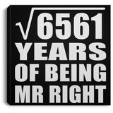 81st Anniversary Square Root of 6561 Years of Being Mr Right - Canvas Square
