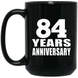 84th Anniversary 84 Years - 15 Oz Coffee Mug Black