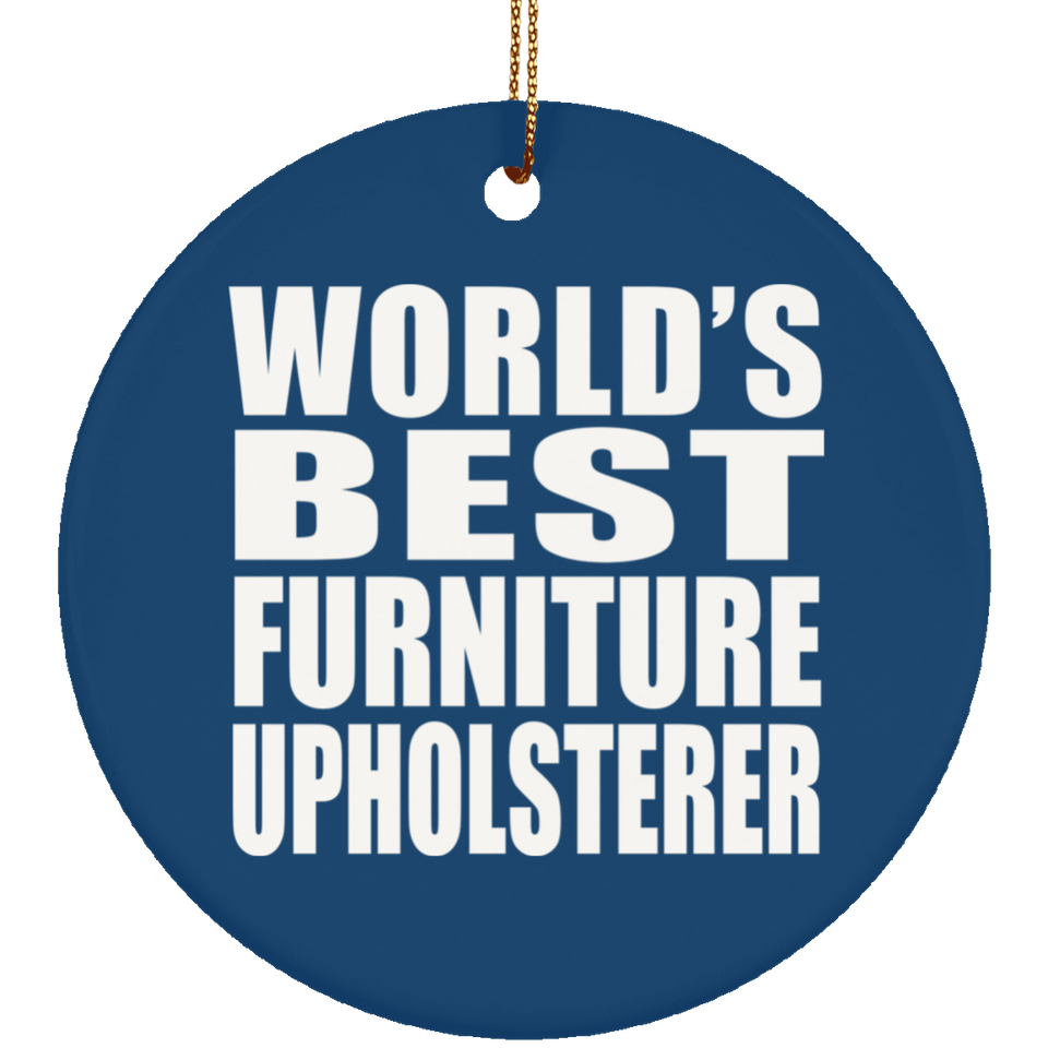 World's Best Furniture Upholsterer - Circle Ornament